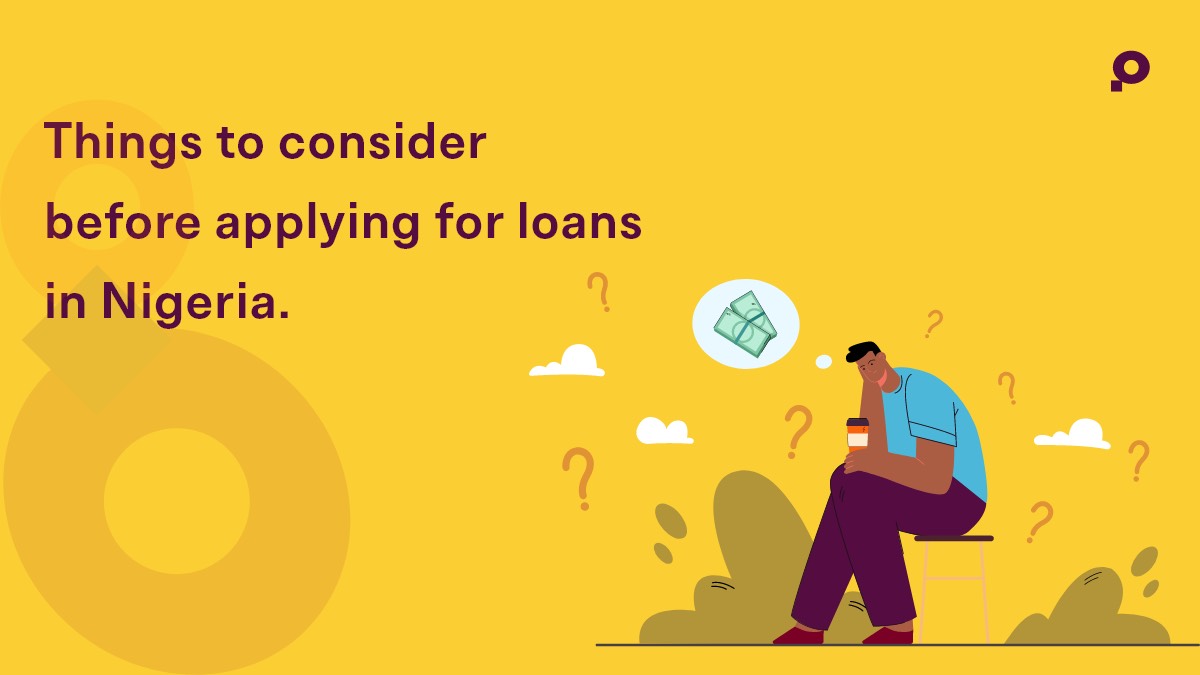 Things to consider before applying for a loan in Nigeria
