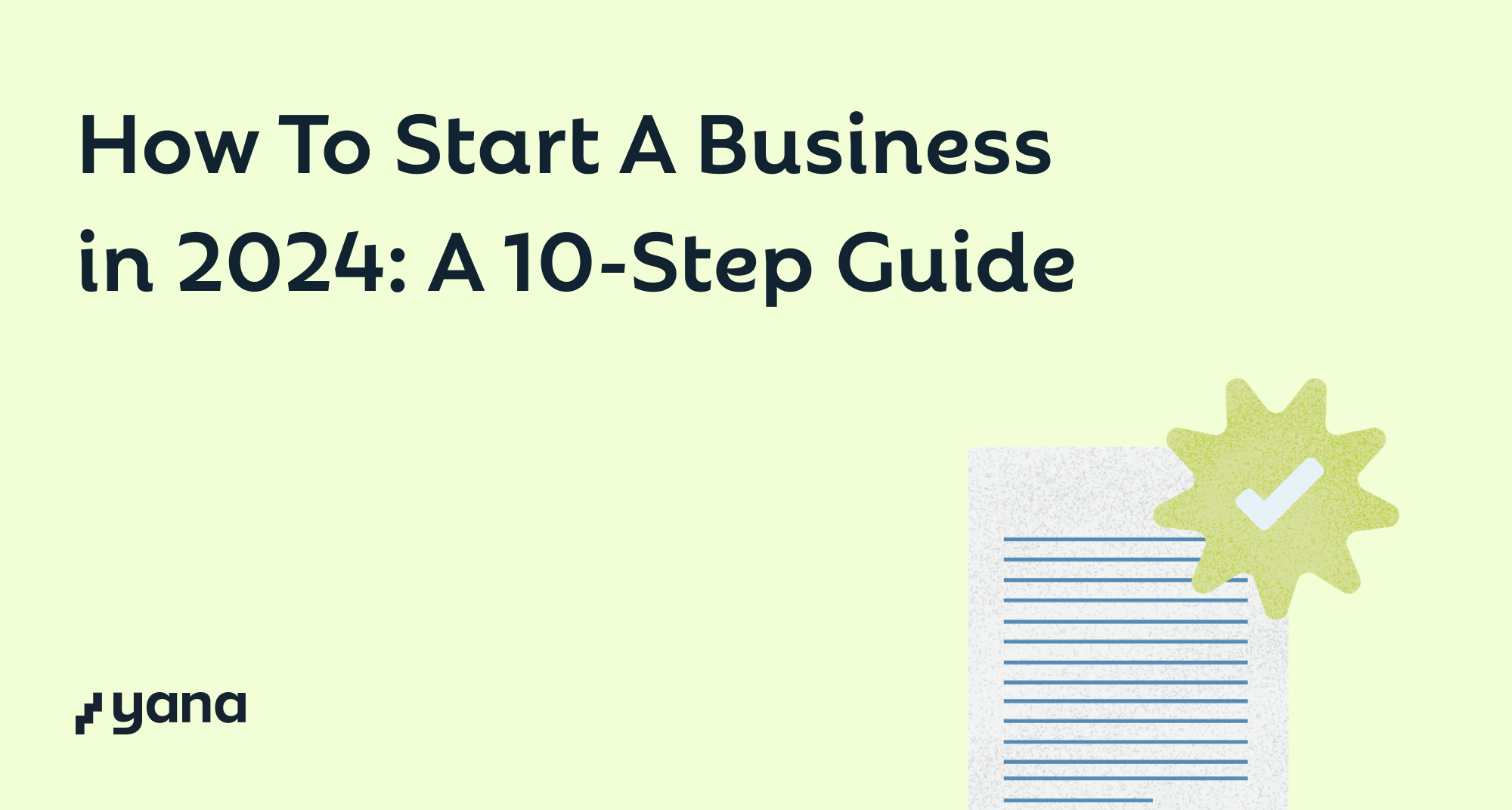 How to Start a Business in 2024: A 10-Step Guide