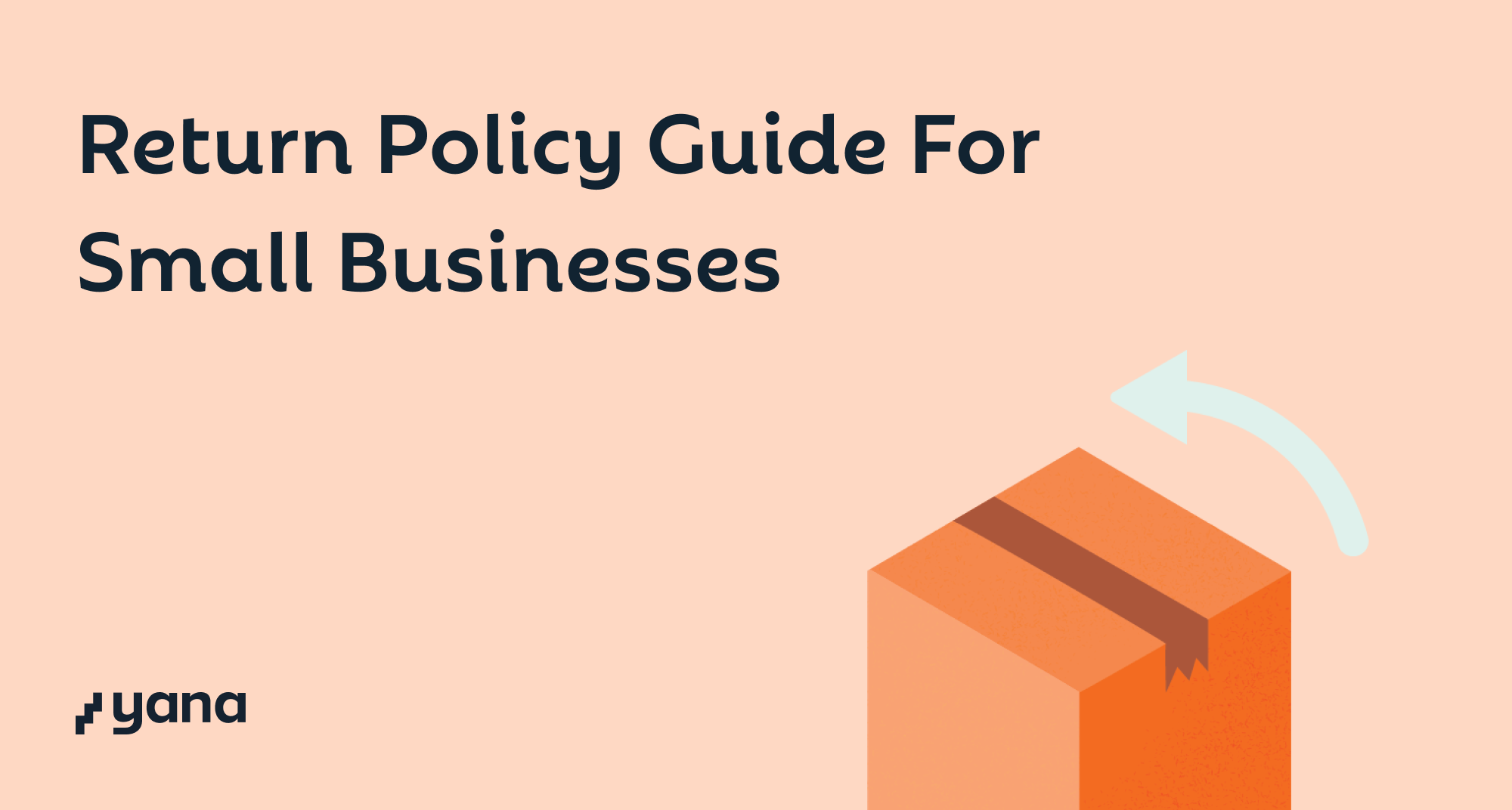 A Comprehensive Guide to Return Policies For Small Businesses (Free Returns Policy Template)