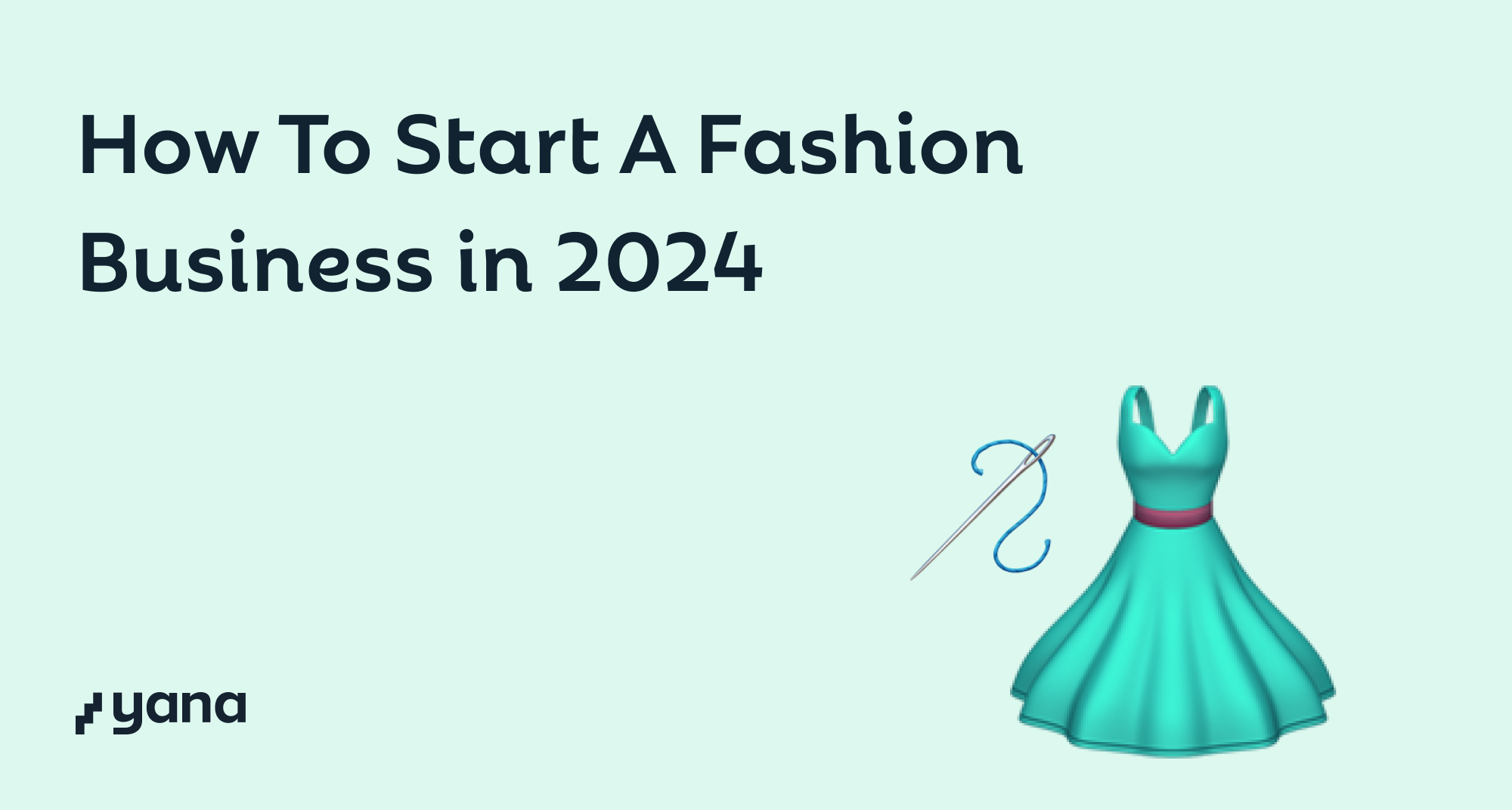 How To Start a Fashion Business in 2024