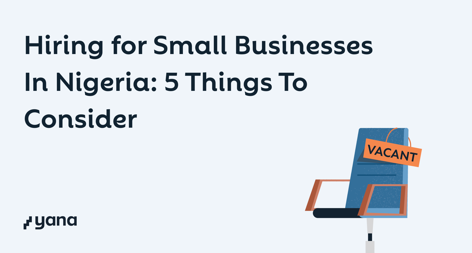 Hiring for small businesses in Nigeria: 5 things to consider