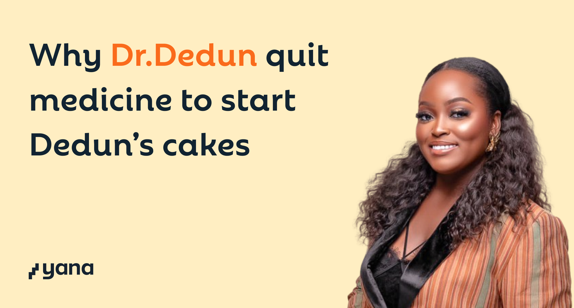 Why Dr. Dedun quit medicine to start Dedun’s cakes